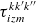 tau Subscript i z m Superscript k k prime k double prime