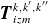 bold italic upper T Subscript i z m Superscript k comma k prime comma k double prime