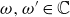 omega comma omega prime element of double struck upper C
