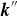 bold italic k double prime