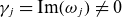 gamma Subscript j Baseline equals normal upper I normal m left parenthesis omega Subscript j Baseline right parenthesis not equals 0