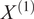 upper X Superscript left parenthesis 1 right parenthesis