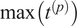 max left parenthesis t Superscript left parenthesis p right parenthesis Baseline right parenthesis