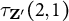 tau Subscript bold upper Z prime Baseline left parenthesis 2 comma 1 right parenthesis
