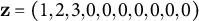 bold z equals left parenthesis 1 comma 2 comma 3 comma 0 comma 0 comma 0 comma 0 comma 0 comma 0 comma 0 right parenthesis