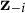 bold z Subscript negative i