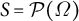 upper S equals script upper P left parenthesis normal upper Omega right parenthesis