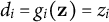 d Subscript i Baseline equals g Subscript i Baseline left parenthesis bold z right parenthesis equals z Subscript i