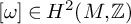 left bracket omega right bracket element of upper H squared left parenthesis upper M comma double struck upper Z right parenthesis