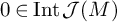 0 element of upper I n t script upper J left parenthesis upper M right parenthesis