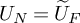 upper U Subscript upper N Baseline equals upper U overtilde Subscript upper F
