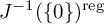 upper J Superscript negative 1 Baseline left parenthesis StartSet 0 EndSet right parenthesis Superscript reg