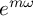 e Superscript m omega