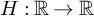 upper H colon double struck upper R right arrow double struck upper R