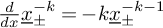 StartFraction d Over d x EndFraction x underbar Subscript plus or minus Superscript negative k Baseline equals minus k x underbar Subscript plus or minus Superscript negative k minus 1