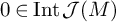 0 element of upper I n t script upper J left parenthesis upper M right parenthesis
