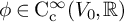phi element of normal upper C Subscript normal c Superscript infinity Baseline left parenthesis upper V 0 comma double struck upper R right parenthesis