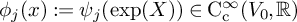 phi Subscript j Baseline left parenthesis x right parenthesis colon equals psi Subscript j Baseline left parenthesis exp left parenthesis upper X right parenthesis right parenthesis element of normal upper C Subscript normal c Superscript infinity Baseline left parenthesis upper V 0 comma double struck upper R right parenthesis