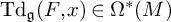 upper T d Subscript German g Baseline left parenthesis upper F comma x right parenthesis element of normal upper Omega Superscript asterisk Baseline left parenthesis upper M right parenthesis