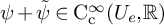 psi plus psi overtilde element of normal upper C Subscript normal c Superscript infinity Baseline left parenthesis upper U Subscript e Baseline comma double struck upper R right parenthesis