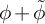 phi plus phi overtilde