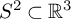 upper S squared subset of double struck upper R cubed