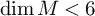 dimension upper M less than 6