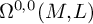 normal upper Omega Superscript 0 comma 0 Baseline left parenthesis upper M comma upper L right parenthesis