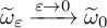omega overtilde Subscript epsilon Baseline right arrow Overscript epsilon right arrow 0 Endscripts omega overtilde Subscript 0