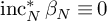 inc Subscript upper N Superscript asterisk Baseline beta Subscript upper N Baseline identical to 0