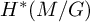 upper H Superscript asterisk Baseline left parenthesis upper M divided by upper G right parenthesis