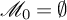 script upper M 0 equals normal empty set
