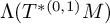 normal upper Lamda left parenthesis upper T Superscript asterisk left parenthesis 0 comma 1 right parenthesis Baseline upper M right parenthesis
