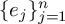 left brace e Subscript j Baseline right brace Subscript j equals 1 Superscript n