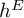 h Superscript upper E