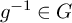 g Superscript negative 1 Baseline element of upper G