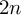 2 n