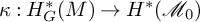 kappa colon upper H Subscript upper G Superscript asterisk Baseline left parenthesis upper M right parenthesis right arrow upper H Superscript asterisk Baseline left parenthesis script upper M 0 right parenthesis
