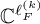double struck upper C Superscript script l Super Subscript upper F Super Superscript left parenthesis k right parenthesis