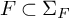 upper F subset of normal upper Sigma Subscript upper F
