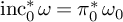 inc Subscript 0 Superscript asterisk Baseline omega equals pi 0 Superscript asterisk Baseline omega 0