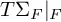 upper T normal upper Sigma Subscript upper F Baseline vertical bar Subscript upper F Baseline