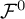 script upper F Superscript 0