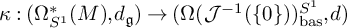 kappa colon left parenthesis normal upper Omega Subscript upper S Sub Superscript 1 Subscript Superscript asterisk Baseline left parenthesis upper M right parenthesis comma d Subscript German g Baseline right parenthesis right arrow left parenthesis normal upper Omega left parenthesis script upper J Superscript negative 1 Baseline left parenthesis StartSet 0 EndSet right parenthesis right parenthesis Subscript bas Superscript upper S Super Superscript 1 Superscript Baseline comma d right parenthesis