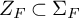 upper Z Subscript upper F Baseline subset of normal upper Sigma Subscript upper F