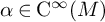 alpha element of normal upper C Superscript infinity Baseline left parenthesis upper M right parenthesis