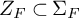 upper Z Subscript upper F Baseline subset of normal upper Sigma Subscript upper F