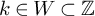 k element of upper W subset of double struck upper Z
