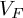 upper V Subscript upper F