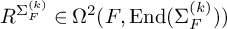 upper R Superscript normal upper Sigma Super Subscript upper F Super Superscript left parenthesis k right parenthesis Baseline element of normal upper Omega squared left parenthesis upper F comma upper E n d left parenthesis normal upper Sigma Subscript upper F Superscript left parenthesis k right parenthesis Baseline right parenthesis right parenthesis